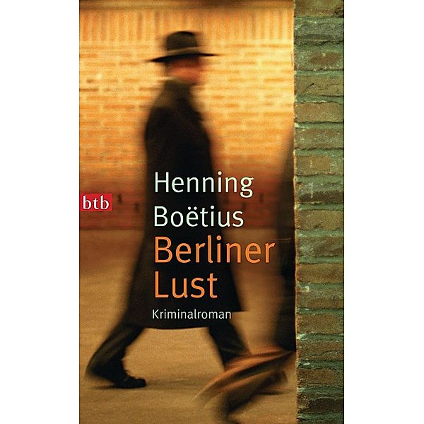 Berliner Lust / Die Piet Hieronymus Reihe Bd.6, Henning Boëtius