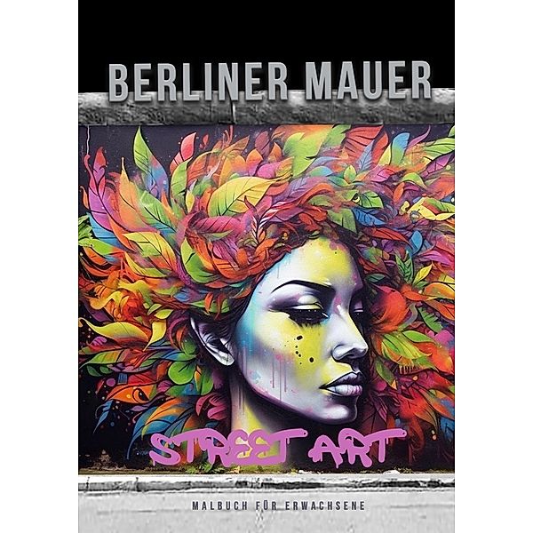 Berliner Mauer Street Art Malbuch für Erwachsene, Monsoon Publishing, Musterstück Grafik