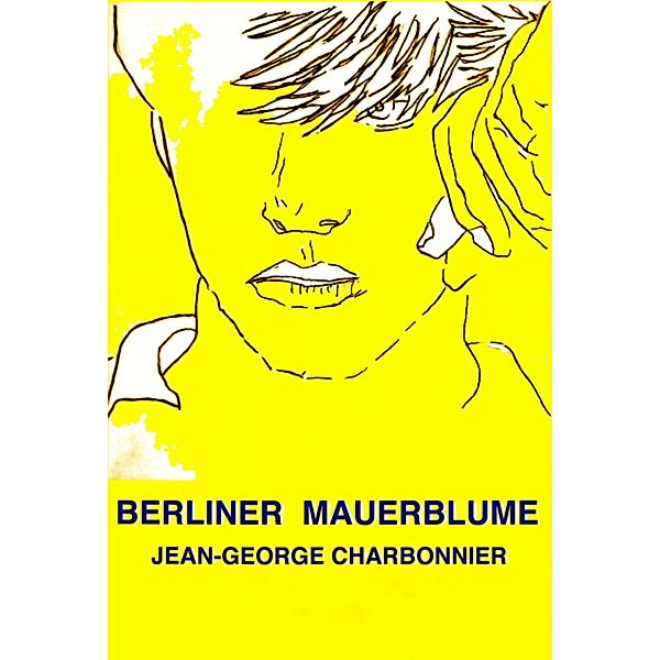 Berliner Mauerblume 2015, Jean-George Charbonnier