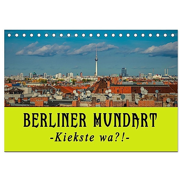 Berliner Mundart (Tischkalender 2025 DIN A5 quer), CALVENDO Monatskalender, Calvendo, Christine Daus
