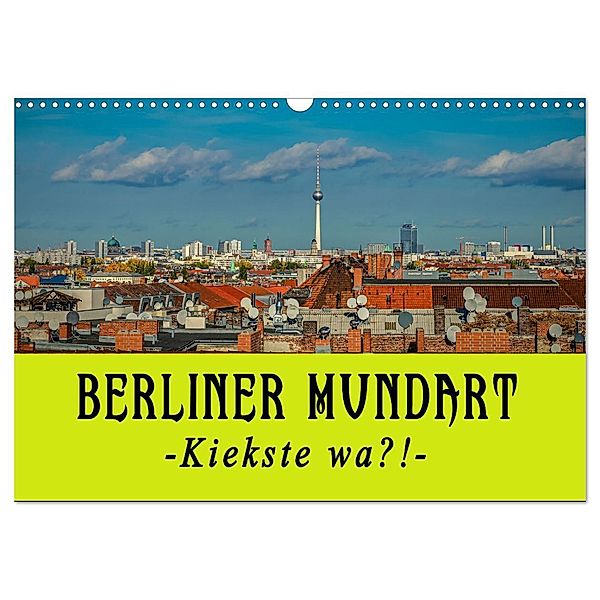 Berliner Mundart (Wandkalender 2024 DIN A3 quer), CALVENDO Monatskalender, Christine Daus