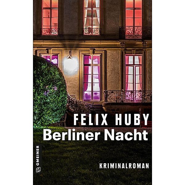 Berliner Nacht / Kommissar Peter Heiland Bd.6, Felix Huby