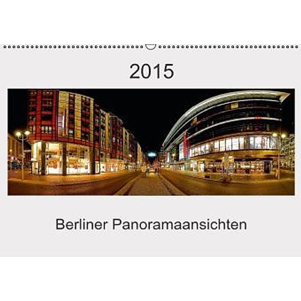 Berliner Panoramaansichten 2015 (Wandkalender 2015 DIN A2 quer), manne-schwendler-durchblick, Manfred Schwendler
