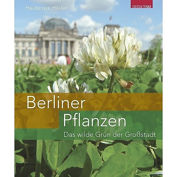 Berliner Pflanzen, Heiderose Häsler, Iduna Wünschmann