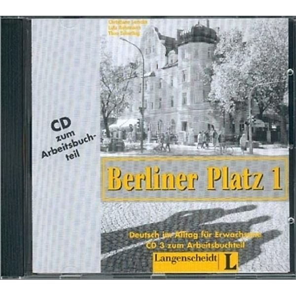 Berliner Platz (3-bändige Ausgabe): Bd.1 1 Audio-CD zum Arbeitsbuchteil, Lutz Rohrmann, Christiane Lemcke, Theo Scherling