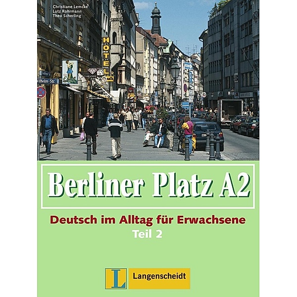Berliner Platz (Ausgabe in Teilbänden): Bd.A2 Lehr- und Arbeitsbuch, m. Audio-CD