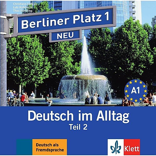 Berliner Platz NEU (Ausgabe in Teilbänden): Bd.1 Berliner Platz 1 NEU, 1 Audio-CD zum Lehrbuchteil, Christiane Lemcke, Lutz Rohrmann, Theo Scherling