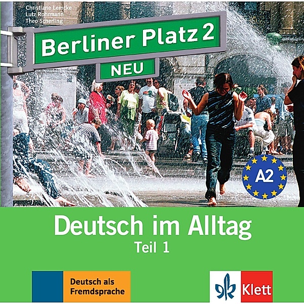 Berliner Platz NEU (Ausgabe in Teilbänden): Bd.2 Berliner Platz 2 NEU, 1 Audio-CD zum Lehrbuchteil, Christiane Lemcke, Lutz Rohrmann, Theo Scherling