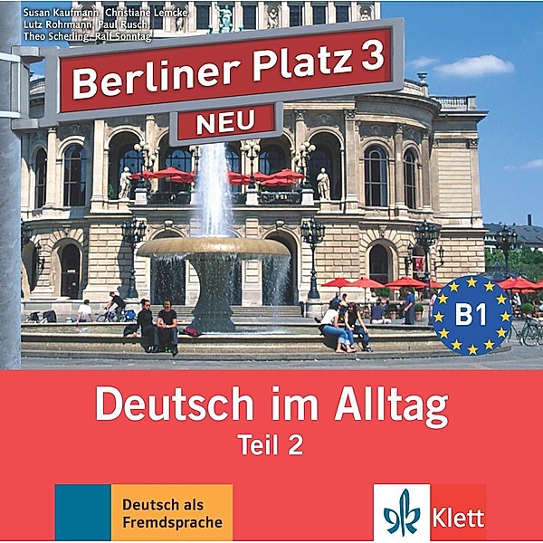 Berliner Platz NEU (Ausgabe in Teilbänden): Bd.3 Berliner Platz 3 NEU, 1 Audio-CD zum Lehrbuchteil
