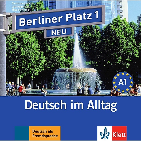 Berliner Platz NEU: Bd.1 Berliner Platz 1 NEU, 2 Audio-CDs zum Lehrbuchteil, Christiane Lemcke, Lutz Rohrmann, Theo Scherling