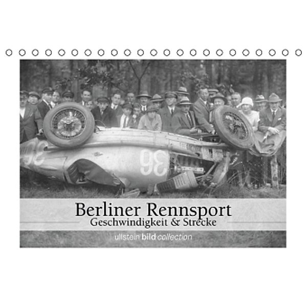 Berliner Rennsport - Geschwindigkeit und Strecke (Tischkalender 2016 DIN A5 quer), ullstein bild Axel Springer Syndication GmbH