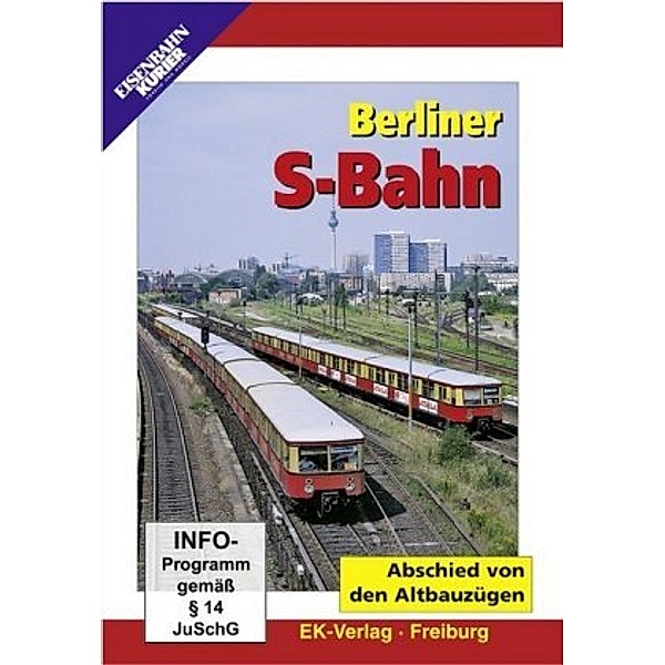 Berliner S-Bahn - Abschied von den Altbauzügen, DVD