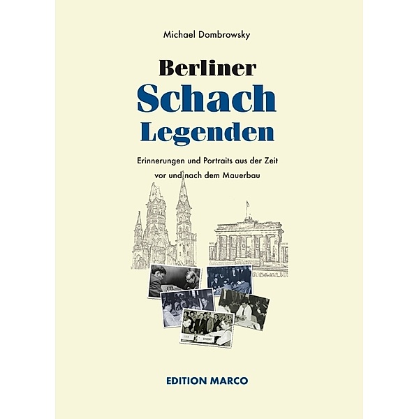 Berliner Schachlegenden, Michael Dombrowsky