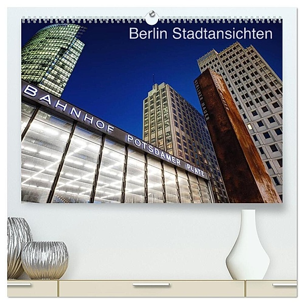 Berliner Stadtansichten (hochwertiger Premium Wandkalender 2024 DIN A2 quer), Kunstdruck in Hochglanz, Marcus Klepper
