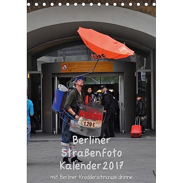Berliner Straßenfoto Kalender 2017 (Tischkalender 2017 DIN A5 hoch), Marianne Drews
