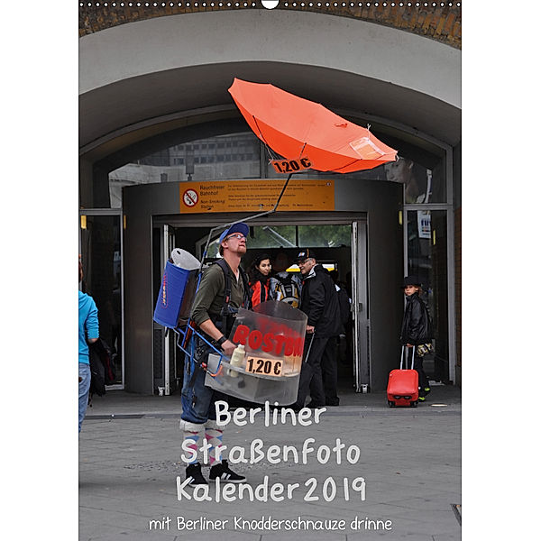 Berliner Straßenfoto Kalender 2019 (Wandkalender 2019 DIN A2 hoch), Marianne Drews