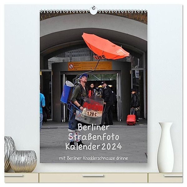 Berliner Strassenfoto Kalender 2024 (hochwertiger Premium Wandkalender 2024 DIN A2 hoch), Kunstdruck in Hochglanz, Marianne Drews