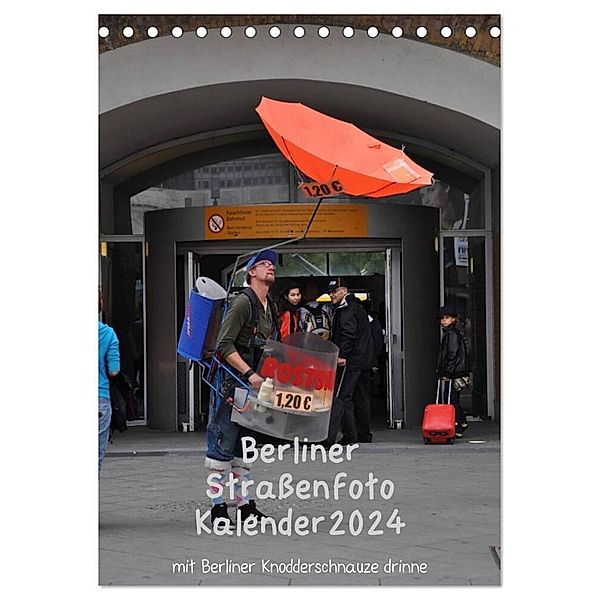 Berliner Strassenfoto Kalender 2024 (Tischkalender 2024 DIN A5 hoch), CALVENDO Monatskalender, Marianne Drews