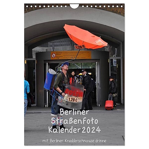 Berliner Straßenfoto Kalender 2024 (Wandkalender 2024 DIN A4 hoch), CALVENDO Monatskalender, Marianne Drews