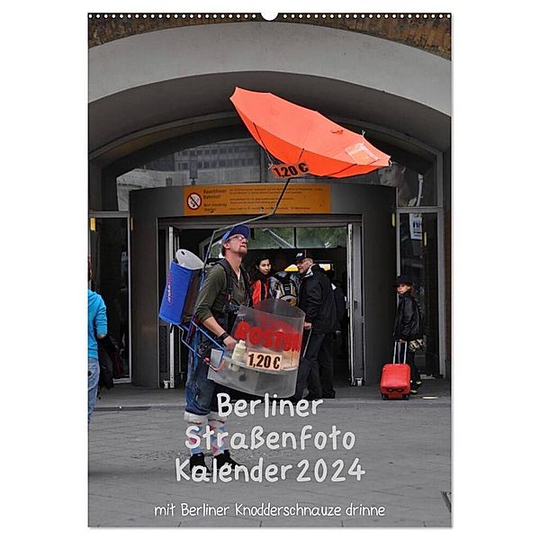 Berliner Strassenfoto Kalender 2024 (Wandkalender 2024 DIN A2 hoch), CALVENDO Monatskalender, Marianne Drews