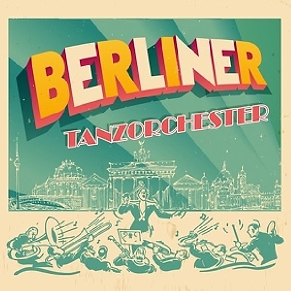 Berliner Tanzorchester, Berliner Tanzorchester