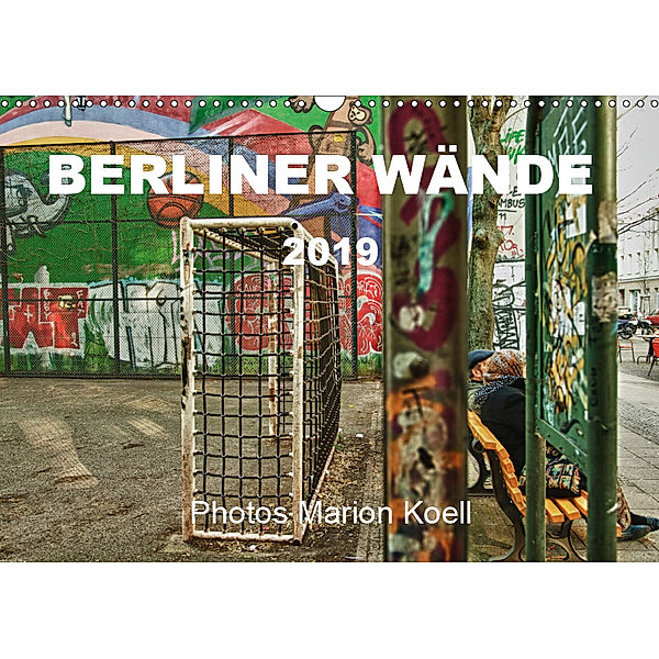 Berliner Wände (Wandkalender 2019 DIN A3 quer), Marion                          10001471178 Koell