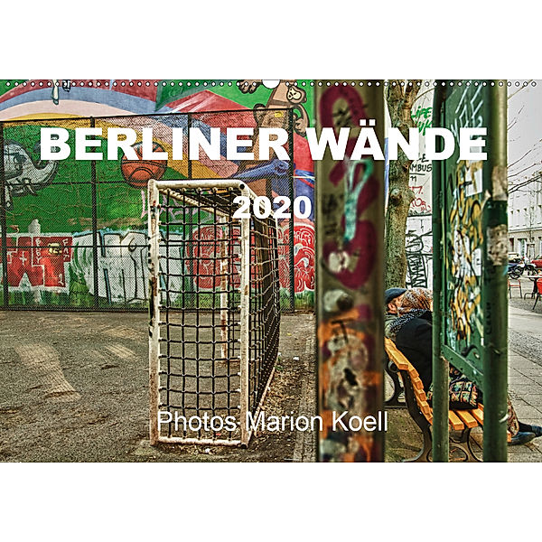 BERLINER WÄNDE (Wandkalender 2020 DIN A2 quer), Marion                          10001471178 Koell