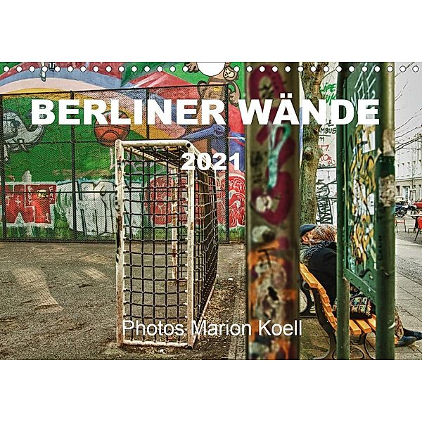 BERLINER WÄNDE (Wandkalender 2021 DIN A4 quer), MARION KOELL