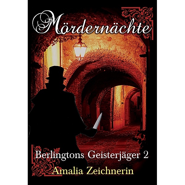 Berlingtons Geisterjäger 2 - Mördernächte / Berlingtons Geisterjäger Bd.2, Amalia Zeichnerin