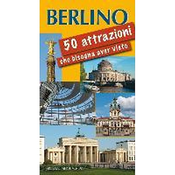 Berlino, 50 Highlights si deve vedere, Michael Imhof