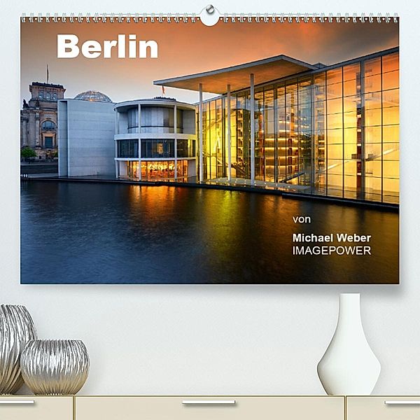 Berlin(Premium, hochwertiger DIN A2 Wandkalender 2020, Kunstdruck in Hochglanz), Michael Weber