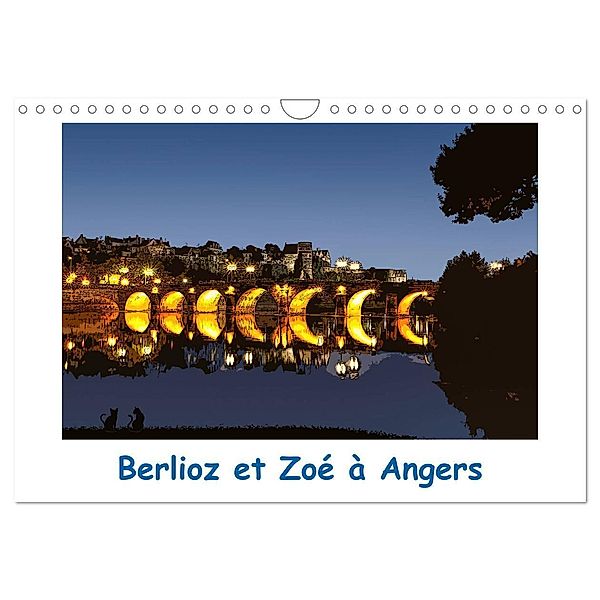 Berlioz et Zoé à Angers (Calendrier mural 2025 DIN A4 vertical), CALVENDO calendrier mensuel, Calvendo, Jocelyn Mathieu