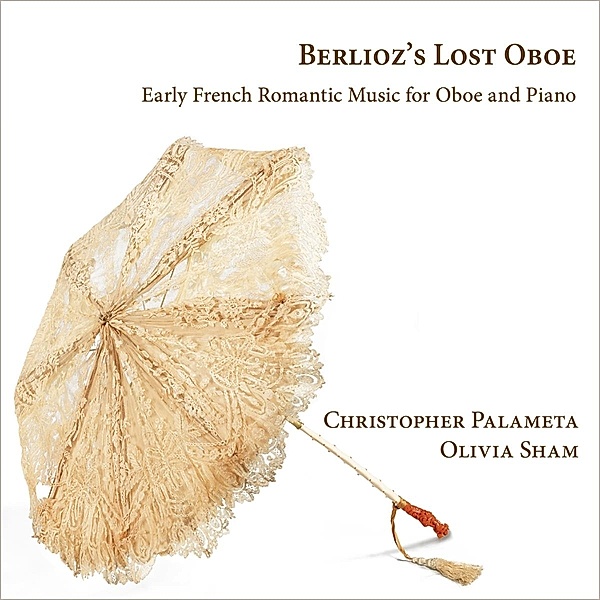 Berlioz'S Lost Oboe, Christopher Palameta, Olivia Sham