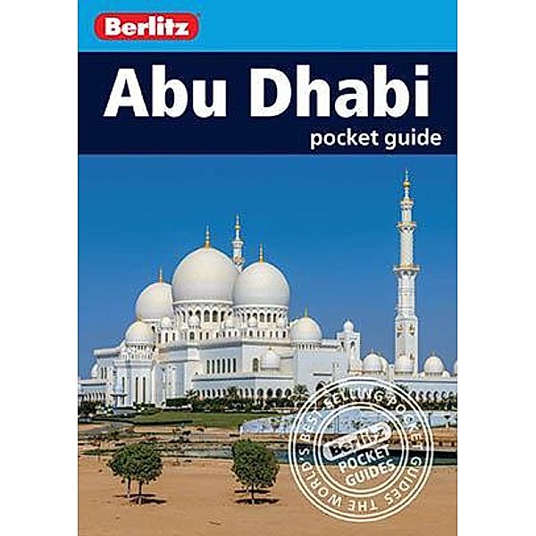 Berlitz Pocket Guide Abu Dhabi (Travel Guide eBook) / Berlitz Pocket Guides, BERLITZ