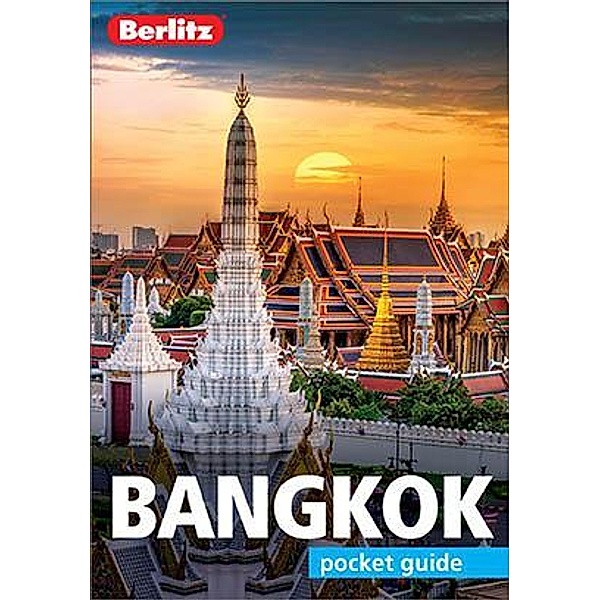 Berlitz Pocket Guide Bangkok (Travel Guide eBook) / Berlitz Pocket Guides, Berlitz Publishing