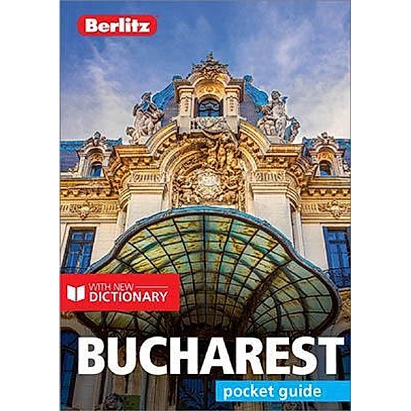 Berlitz Pocket Guide Bucharest (Travel Guide eBook) / Berlitz Pocket Guides, BERLITZ