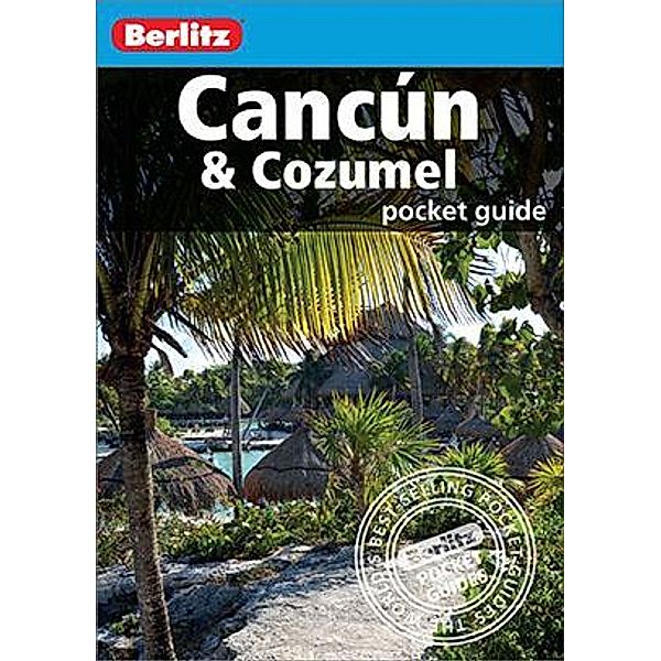 Berlitz Pocket Guide Cancun & Cozumel (Travel Guide eBook) / Berlitz Pocket Guides, BERLITZ