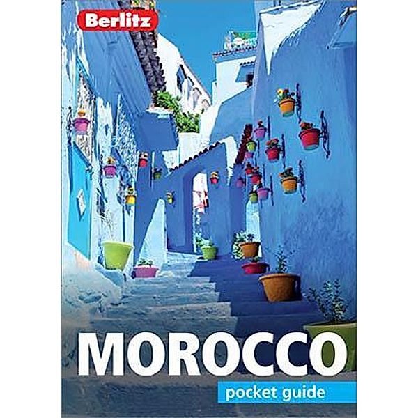 Berlitz Pocket Guide Morocco (Travel Guide eBook) / Berlitz Pocket Guides, Berlitz Publishing