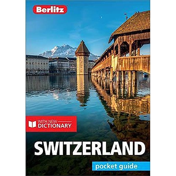 Berlitz Pocket Guide Switzerland (Travel Guide eBook) / Berlitz Pocket Guides, BERLITZ