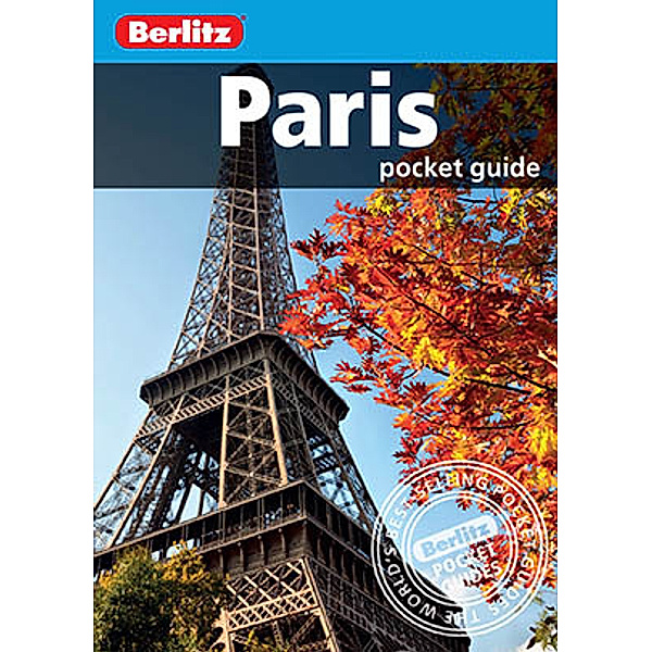 Berlitz Pocket Guides: Berlitz Pocket Guide Paris (Travel Guide eBook), Berlitz Travel
