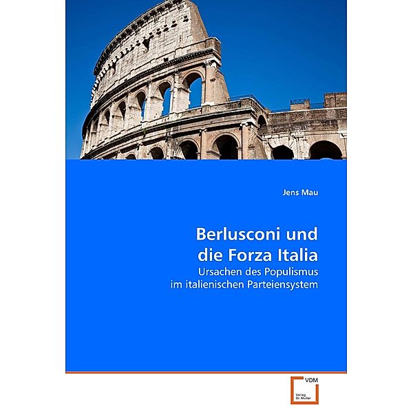 Berlusconi und die Forza Italia, Jens Mau