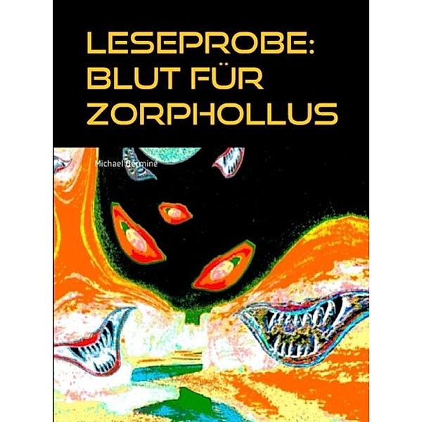 Berminé, M: Leseprobe: Blut für Zorphollus, Michael Berminé