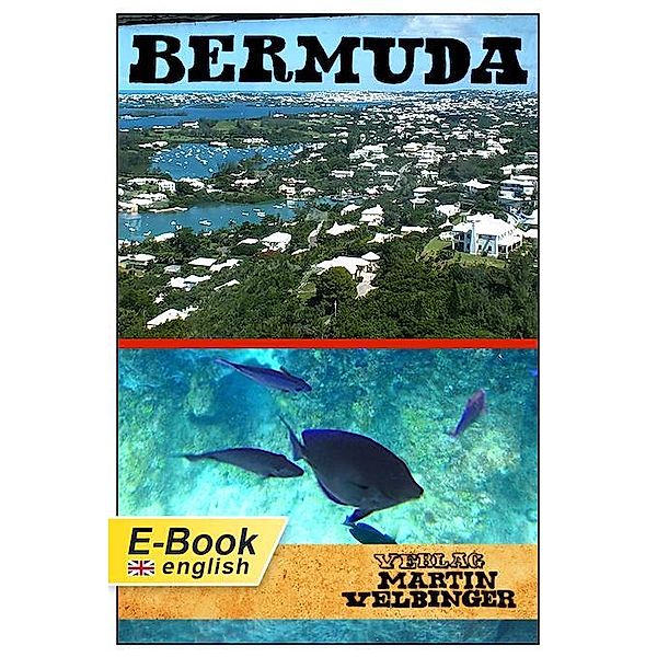 Bermuda (English Edition) - VELBINGER Reiseführer, Martin Velbinger