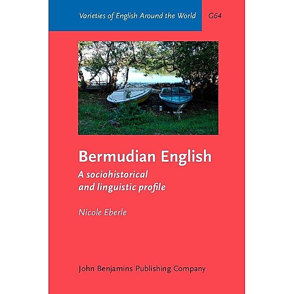 Bermudian English / Varieties of English Around the World, Eberle Nicole Eberle