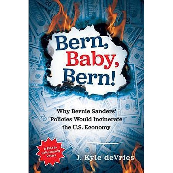 Bern, Baby, Bern! / East Hill Publishing, J. Kyle deVries