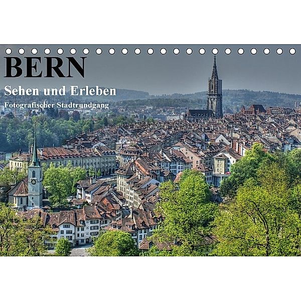 Bern... / Sehen und Erleben / Fotografischer Stadtrundgang (Tischkalender 2017 DIN A5 quer), Susan Michel