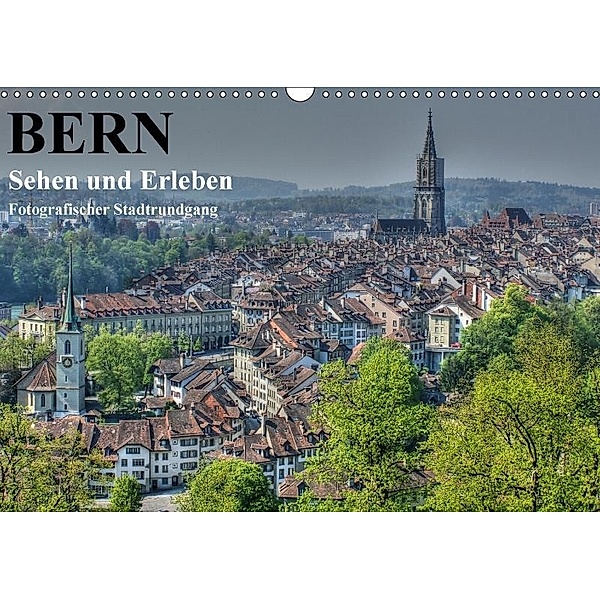 Bern... / Sehen und Erleben / Fotografischer Stadtrundgang (Wandkalender 2017 DIN A3 quer), Susan Michel