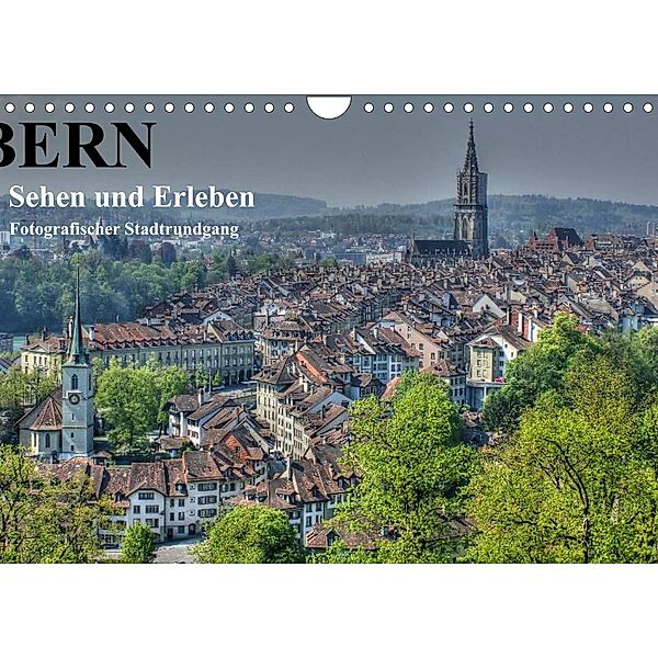 Bern...   / Sehen und Erleben / Fotografischer Stadtrundgang (Wandkalender 2023 DIN A4 quer), Susan Michel