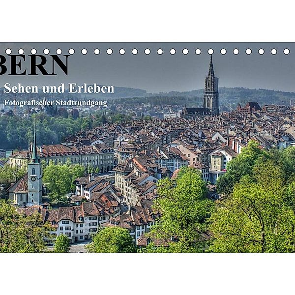 Bern...   / Sehen und Erleben / Fotografischer Stadtrundgang (Tischkalender 2023 DIN A5 quer), Susan Michel