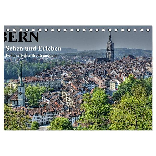 Bern... / Sehen und Erleben / Fotografischer Stadtrundgang (Tischkalender 2024 DIN A5 quer), CALVENDO Monatskalender, Susan Michel
